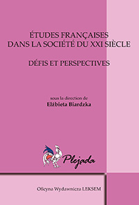 Elżbieta Biardzka (red.) "Etudes françaises dans la société du XXIe siecle", Leksem, Łask 2011.