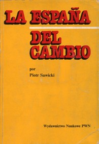 Piotr Sawicki (oprac.) "La España del cambio. Selección de textos periodísticos sobre la España actual", Wydawnictwo Naukowe PWN, Warszawa 1993.