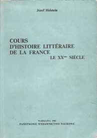 Józef Heistein "Cours d’histoire littéraire de la France. Le XXème siècle", Państwowe Wydawnictwo Naukowe, Warszawa 1982.