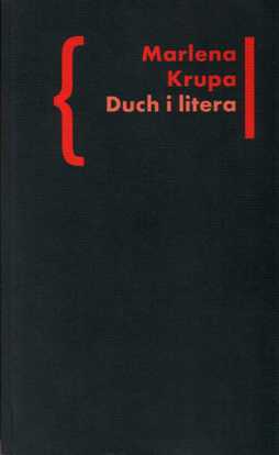 Marlena Krupa "Duch i litera. Liryczna ekspresja mistycznej drogi świętego Jana od Krzyża w polskich przekładach", Wydawnictwo słowo / obraz terytoria, Gdańsk 2011.