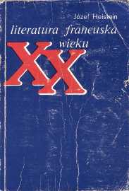 Józef Heistein "Literatura francuska XX wieku", Państwowe Wydawnictwo Naukowe, Warszawa 1991.