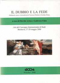 Davide Artico, Ludovico Fulci (red.) "Il dubbio e la fede. Ortodossia, eresia e miscredenza da Francesco Petrarca a Giordano Bruno", Dolnośląskie Wydawnictwo Edukacyjne, Wrocław 2006. Wrocław 2006