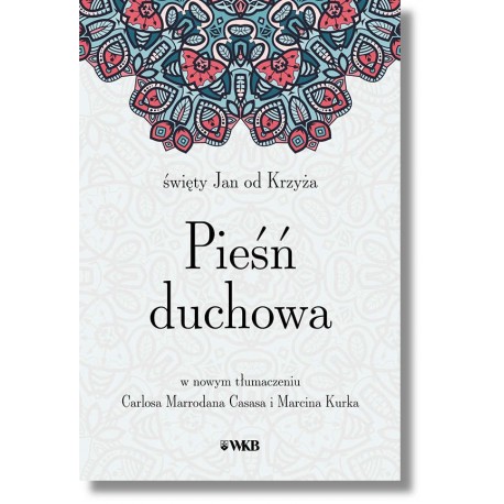 KRUPA Marlena, (oprac. edytorski, wstęp, przypisy), Święty Jan od Krzyża, Pieśń duchowa, w nowym przekładzie Carlosa Marrodána Casasa i Marcina Kurka, Kraków, Wydawnictwo Karmelitów Bosych, 2017, s. 381. – Bibliogr. ISBN 978-83-7604-396-8 S. 5-90 : Wstęp / Marlena Krupa