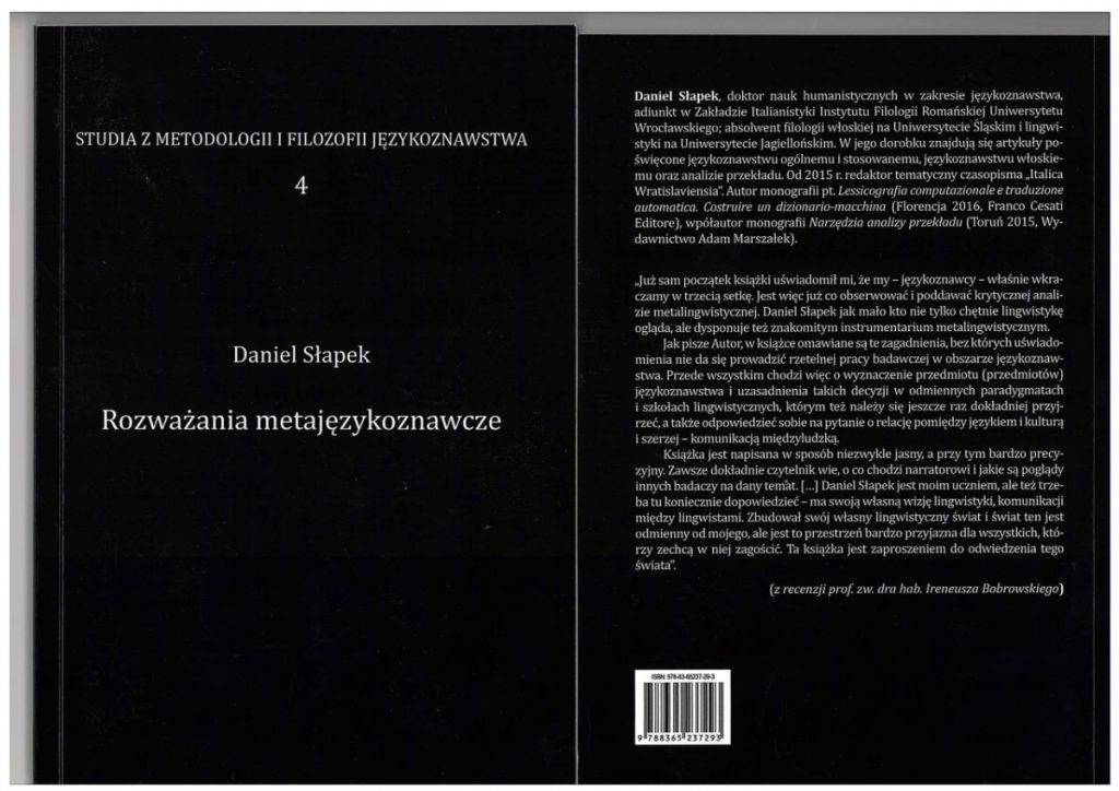 Daniel Słapek Rozważania metajęzykoznawcze, Łódź, Zakład Językoznawstwa Angielskiego i Ogólnego Uniwersytetu Łódzkiego & Wydawnictwo Primum Verbum, 2017, s.137. - Bibliogr., wykresy, tab. - Streszcz. w jęz. ang. Seria : “Studia z Metodologii i Filozofii Językoznawstwa” ; 4 ISBN 978-83-65237-29
