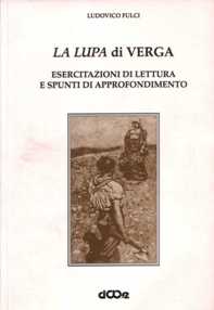 Ludovico Fulci "« La Lupa » di Verga. Esercitazioni di lettura e spunti di approfondimento", Dolnośląskie Wydawnictwo Edukacyjne, Wrocław 2005.